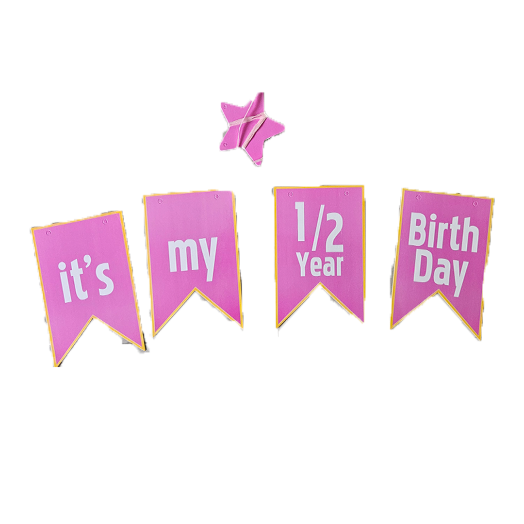 Its MY half Year Birthday - Girl